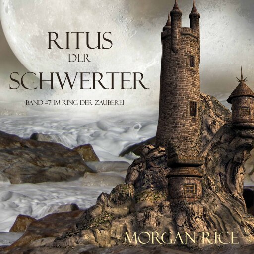Portada del audiolibro «Ritus Der Schwerter (Band #7 im Ring der Zauberei)», de Morgan Rice