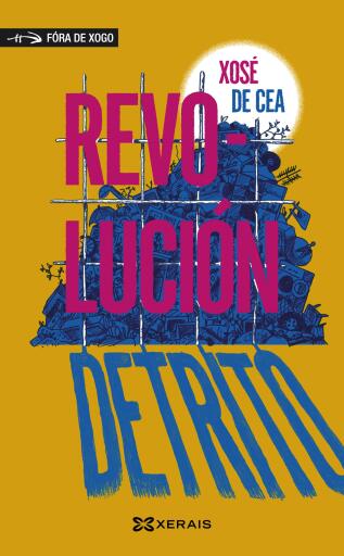 Portada del libro «Revolución Detrito», de Xosé de Cea