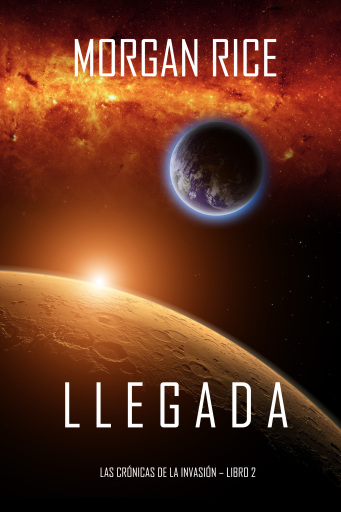 Llegada (Las Crónicas de la Invasión—Libro dos)