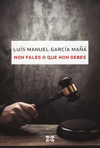 Portada del libro «Non fales o que non debes», de Luís Manuel García Mañá