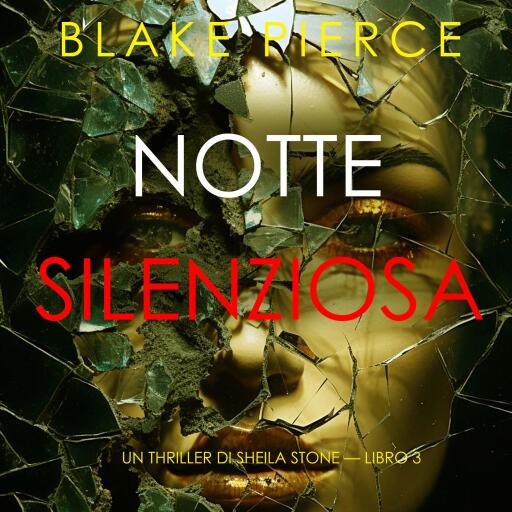 Portada del audiolibro «Notte silenziosa (Un thriller di Sheila Stone — Libro 3)», de Blake Pierce