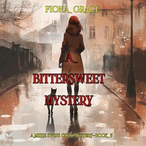 A Bittersweet Mystery (A Millie Swiss Cozy Mystery—Book 5)
