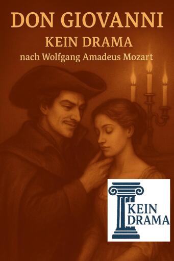 Don Giovanni - Kein Drama nach Wolfgang Amadeus Mozart