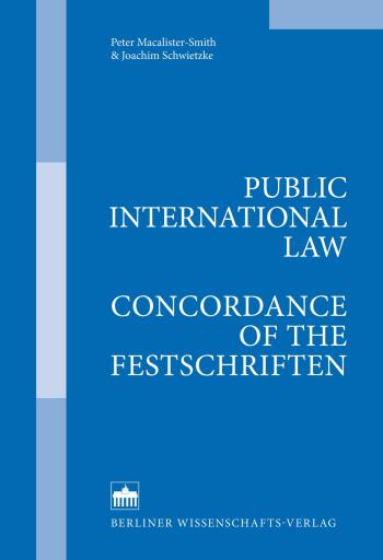 Portada del libro «Public International Law - Concordance of the Festschriften», de Peter Macalister-Smith, Joachim Schwietzke