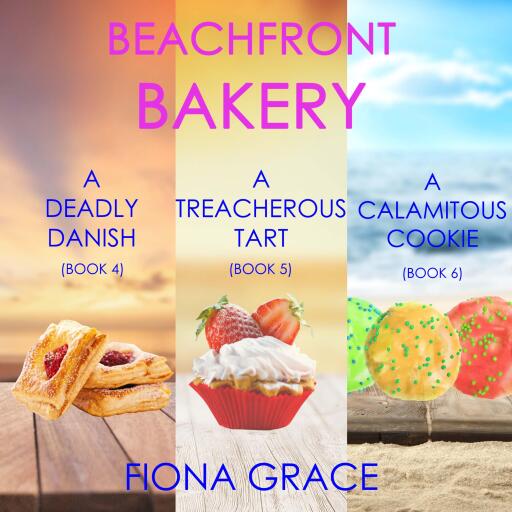A Beachfront Bakery Cozy Mystery Bundle: A Deadly Danish (#4), A Treacherous Tart (#5), and A Calamitous Cookie (#6)