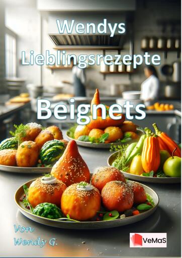 Wendys Lieblingsrezepte - Beignets