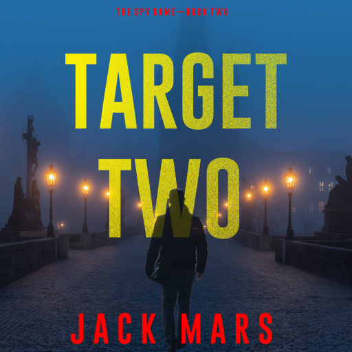 Portada del audiolibro «Target Two (The Spy Game—Book #2)», de Jack Mars