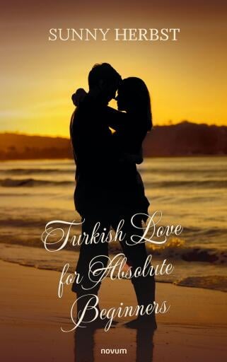 Portada del libro «Turkish Love for Absolute Beginners», de Sunny Herbst