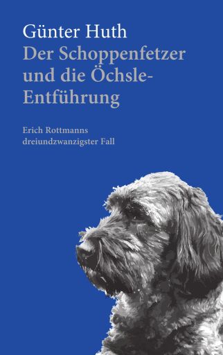 Der Schoppenfetzer und die Öchsle-Entführung