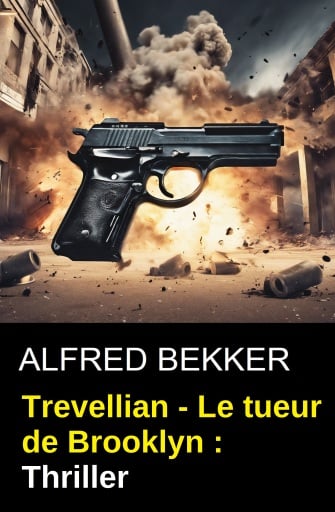 Trevellian - Le tueur de Brooklyn : Thriller