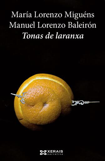 Portada del libro «Tonas de laranxa», de María Lorenzo Miguéns, Manuel Lorenzo Baleirón