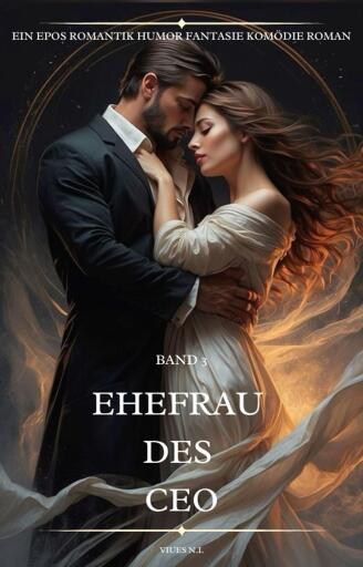 Ehefrau des CEO:Ein Epos Romantik Humor Fantasie Liebesroman(Band 3)