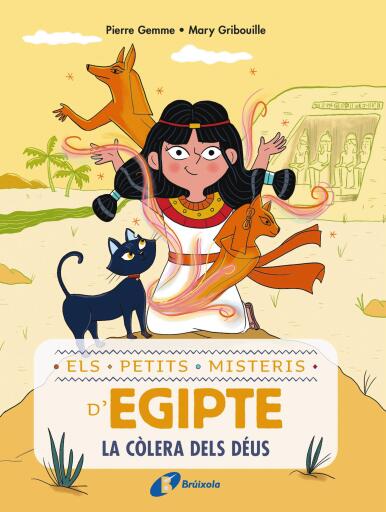 Portada del libro «Els petits misteris d'Egipte, 1. La còlera dels déus», de Pierre Gemme