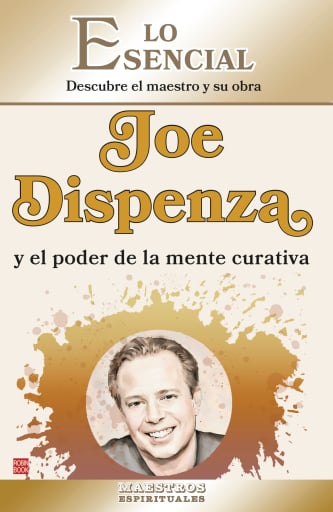 Joe Dispenza y el poder de la mente curativa