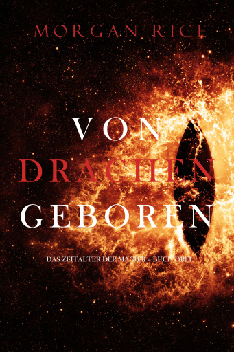 Portada del libro «Von Drachen Geboren (Das Zeitalter der Magier – Buch Drei)», de Morgan Rice