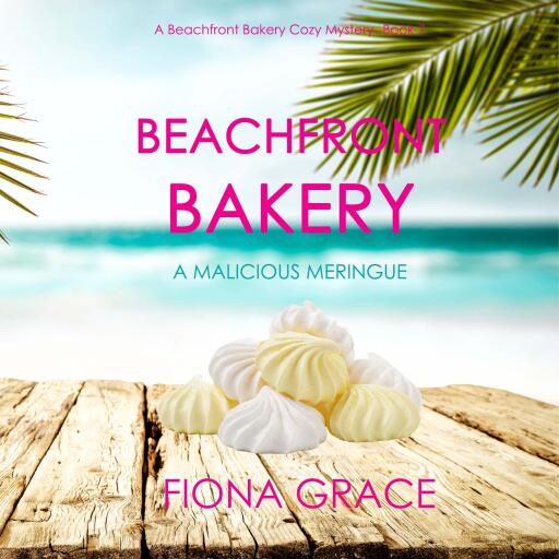 Beachfront Bakery: A Malicious Meringue (A Beachfront Bakery Cozy Mystery—Book 7)