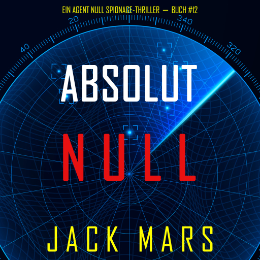 Portada del audiolibro «Absolut Null (Ein Agent Null Spionage-Thriller—Buch #12)», de Jack Mars