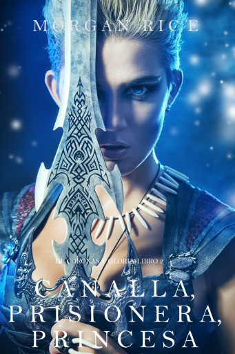 Portada del libro «Canalla, Prisionera, Princesa (De Coronas y Gloria – Libro 2)», de Morgan Rice
