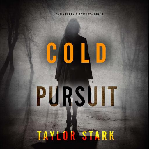 Portada del audiolibro «Cold Pursuit (A Carly Phoenix FBI Suspense Thriller—Book 4)», de Taylor Stark