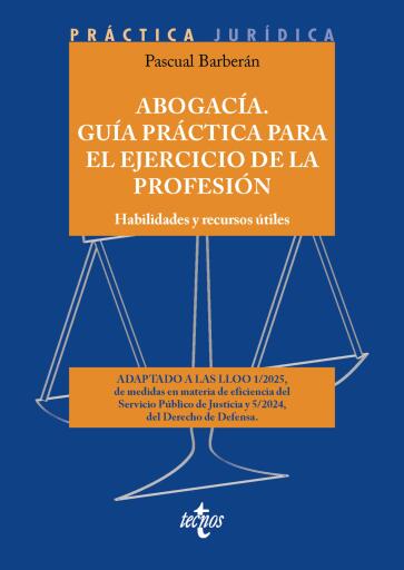 Abogacía. Guía práctica para el ejercicio de la profesión