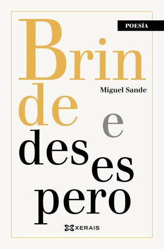 Portada del libro «Brinde e desespero», de Miguel Sande