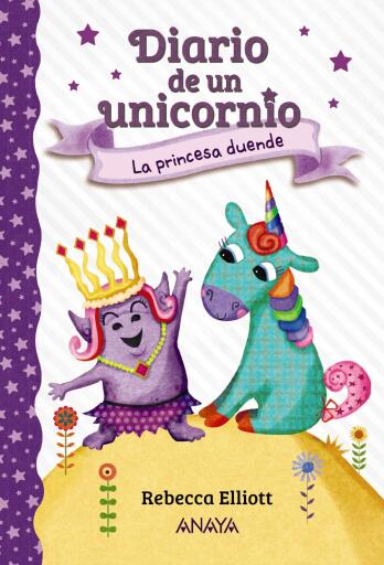 Portada del libro «Diario de un unicornio 4. La princesa duende», de Rebecca Elliott