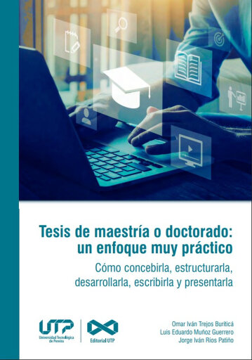 Tesis de maestría o doctorado: un enfoque muy práctico
