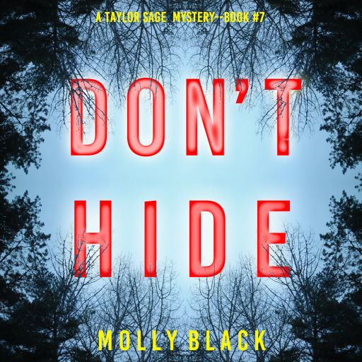 Don't Hide (A Taylor Sage FBI Suspense Thriller—Book 7)