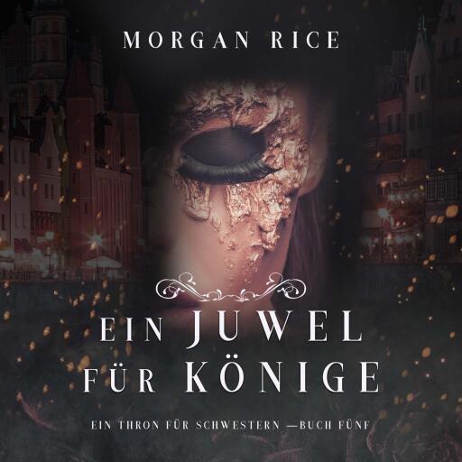 Portada del audiolibro «Ein Juwel für Könige (Ein Thron für Schwestern —Buch Fünf)», de Morgan Rice