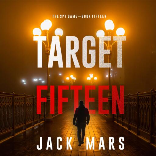 Target Fifteen (The Spy Game—Book #15)