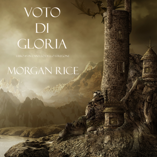 Portada del audiolibro «Voto Di Gloria (Libro #5 in L'Anello dello Stregone)», de Morgan Rice
