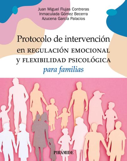 Portada del libro «Protocolo de intervención en regulación emocional y flexibilidad psicológica para familias»