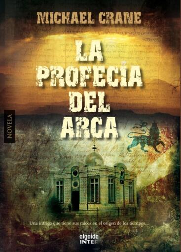 Portada del libro «La profecía del arca», de Michael Crane