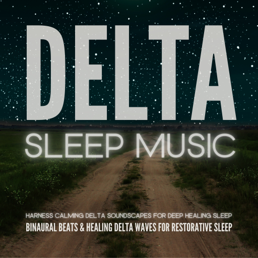 DELTA SLEEP: Binaural Beats & Healing Delta Waves for Restorative Sleep