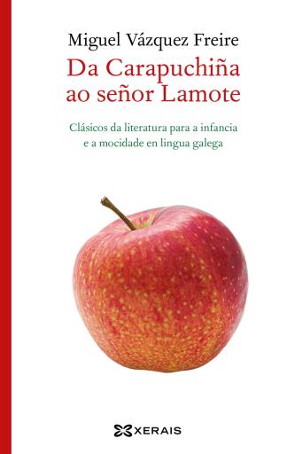 Portada del libro «Da Carapuchiña ao señor Lamote», de Miguel Vázquez Freire