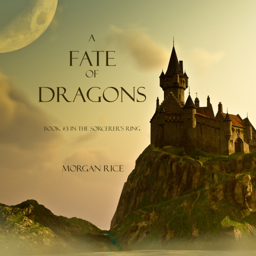Portada del audiolibro «A Fate of Dragons (Book #3 in the Sorcerer's Ring)», de Morgan Rice