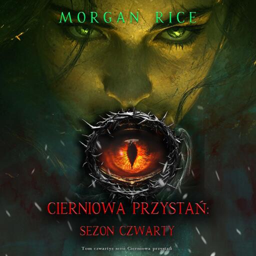 Portada del audiolibro «Cierniowa przystań: Sezon czwarty (Tom czwarty z serii Cierniowa przystań)», de Morgan Rice