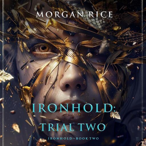 Portada del audiolibro «Ironhold: Trial Two (Book Two of the Ironhold Series)», de Morgan Rice