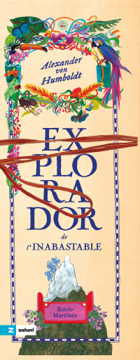 Alexander von Humboldt. Explorador de l'inabastable