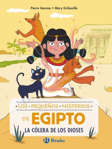 Portada del libro «Los pequeños misterios de Egipto, 1. La cólera de los dioses», de Pierre Gemme
