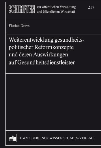 Weiterentwicklung gesundheitspolitischer Reformkonzepte und deren Auswirkungen auf Gesundheitsdienstleister
