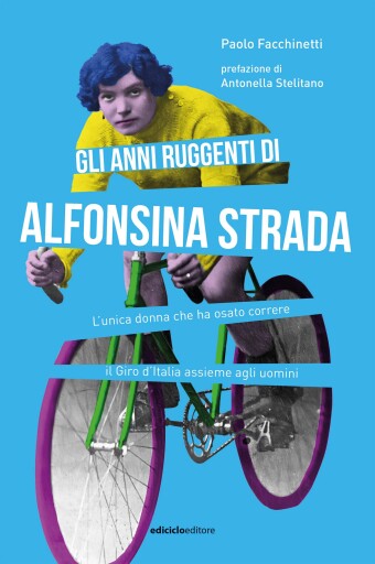 Gli anni ruggenti di Alfonsina Strada