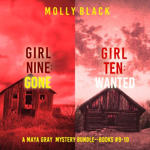 Portada del audiolibro «A Maya Gray FBI Suspense Thriller Bundle: Girl Nine: Gone (#9) and Girl Ten: Wanted (#10)», de Molly Black
