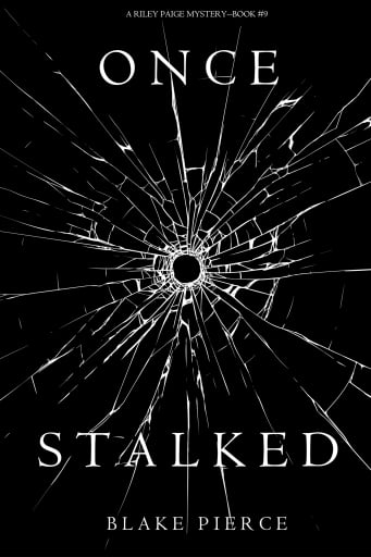 Once Stalked (A Riley Paige Mystery—Book 9)