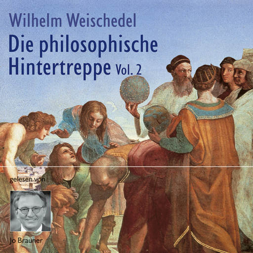 Portada del audiolibro «Die philosophische Hintertreppe - Vol. 2», de Wilhelm Weischedel