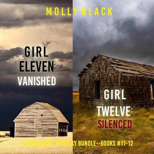 A Maya Gray FBI Suspense Thriller Bundle: Girl Eleven: Vanished (#11) and Girl Twelve: Silenced (#12)