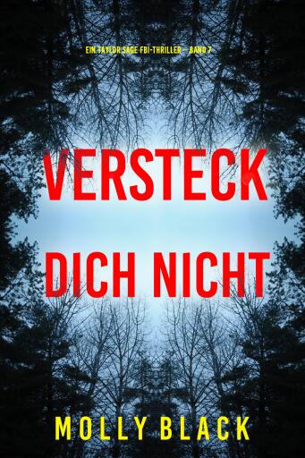 Portada del libro «Versteck Dich Nicht (Ein Taylor Sage FBI-Thriller – Band 7)», de Molly Black