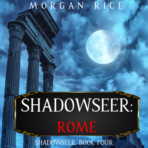 Portada del audiolibro «Shadowseer: Rome (Shadowseer, Book Four)», de Morgan Rice