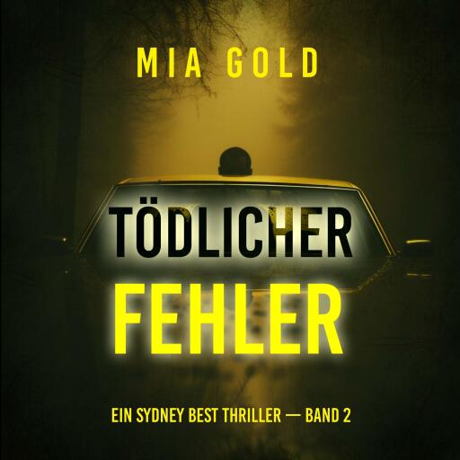 Tödlicher Fehler (Ein Sydney Best Thriller — Band 2)