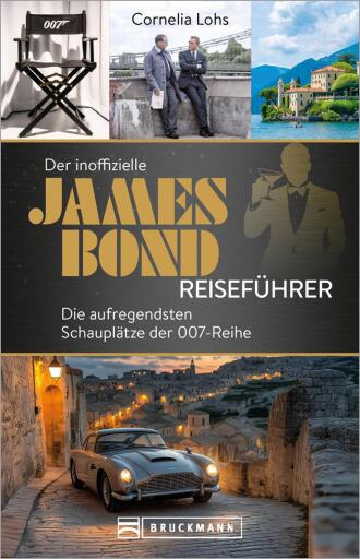 Der inoffizielle James Bond Reiseführer